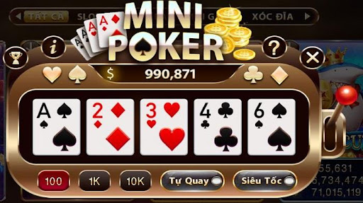 Nỗ hũ Mini Poker nhận ngay thưởng lớn